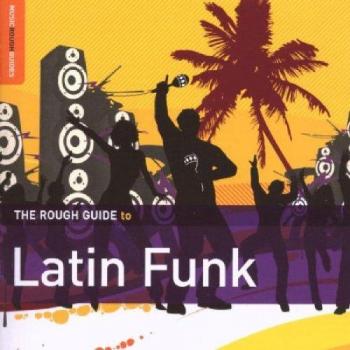 The Rough Guide to Latin Funk