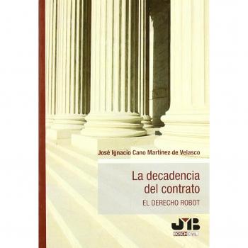 La decadencia del contrato.: El Derecho Robot.