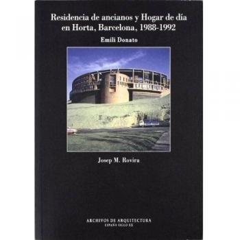 Residencia de ancianos y Hogar de día en Horta.: 1988-1992. Emili Donato