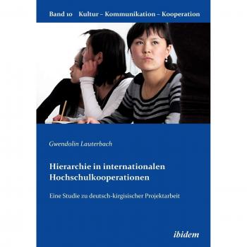 Estudio sobre la jerarquía en cooperaciones universitarias internacionales: Proyecto alemán-kirguís (Libro de especialidad)