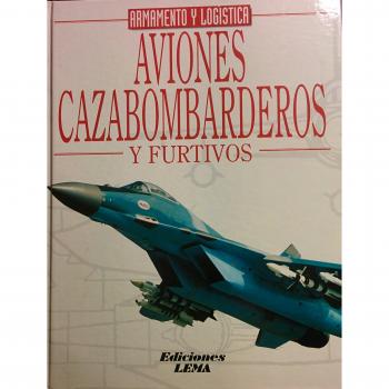 Aviones cazabombarderos y furtivos