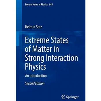 Extreme States of Matter in Strong Interaction Physics: An Introduction: 945