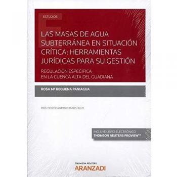Las masas de agua subterránea en situación crítica: herramientas jurídicas para su gestión