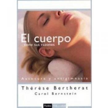 El cuerpo tiene sus razones: Autocura y antigimnasia