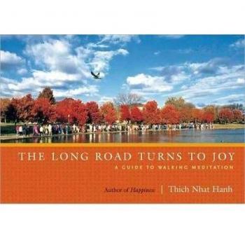 Long Road Turns to Joy by Hanh, Thich Nhat