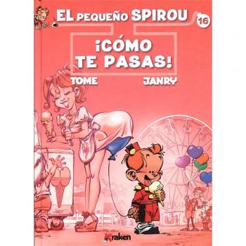 El Pequeño Spirou 16. ¡Cómo te pasas! - Tome/janry