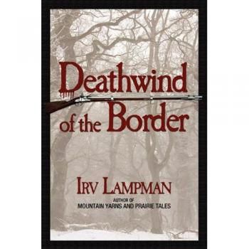 Border Deathwind: A Tactical Strategy Game by Irv Lampman