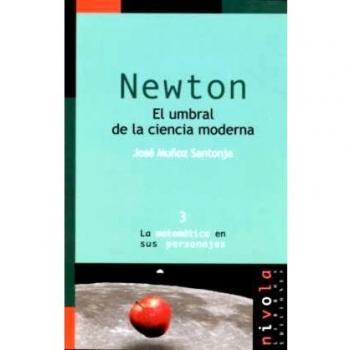 NEWTON. El umbral de la ciencia moderna: 3
