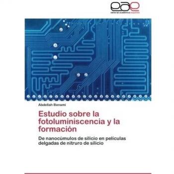 Estudio sobre la fotoluminiscencia y la formación: De nanocúmulos de silicio en películas delgadas de nitruro de silicio