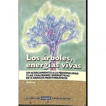 Los arboles, energias vivas