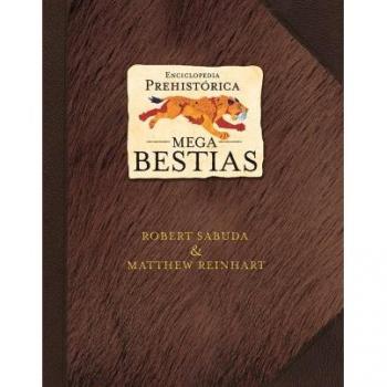 Enciclopedia Prehistórica - Megabestias