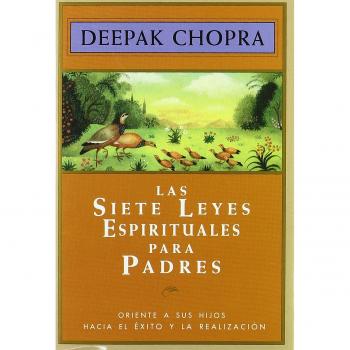 Siete Leyes Espirituales Para Padres