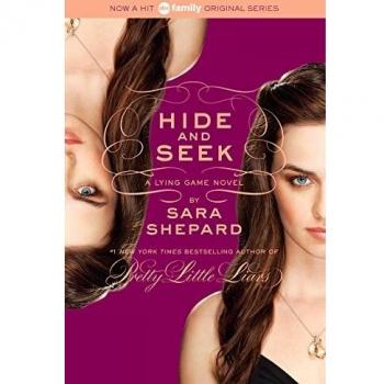 The Lying Game Book 4: Hide and Seek - Mystery Novel by Sara Shepard