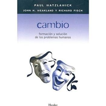 Cambio. Formación y solución de los problemas humanos