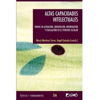 Altas capacidades intelectuales: Pautas de actuación, orientación, intervención y evaluación en el periodo escolar: 036