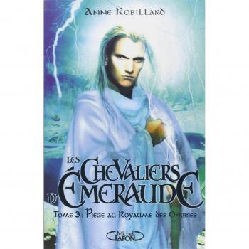 Los Caballeros de Émeraude - Tomo 3: Trampa en el Reino de las Sombras