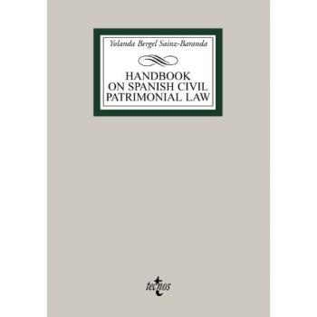 Handbook on Spanish Civil Patrimonial Law - Yolanda bergel sainz de baranda