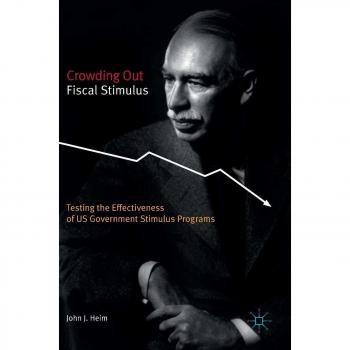 Crowding Out Fiscal Stimulus: Testing the Effectiveness of US Government Stimulus Programs