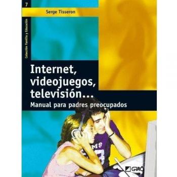 Internet, videojuegos, televisión...: Manual para padres preocupados: 007