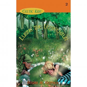 Luring the Leprechaun: Celtic Kids Adventure Book 2