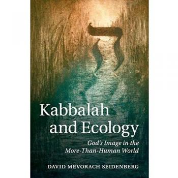 Kabbalah y Ecología: La Imagen de Dios en el Mundo Más-Allá de lo Humano