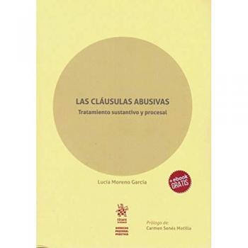 Las cláusulas abusivas. Tratamiento sustantivo y procesal