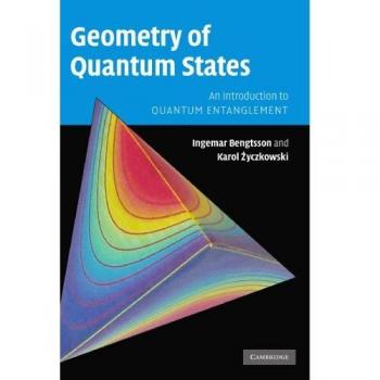 Geometry of Quantum States Paperback: An Introduction to Quantum Entanglement