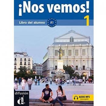 ¡Nos vemos! 1 Libro del alumno: ¡Nos vemos! 1 Libro del alumno