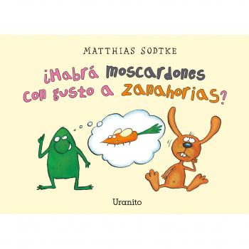 Habra moscardones con gusto a zanahorias album ilustrado
