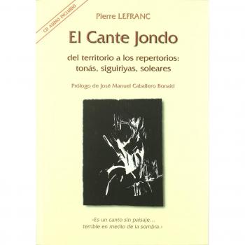 El Cante jondo: Del territorio a los repertorios: tonás, siguiriyas, soleares: 16