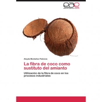 La fibra de coco como sustituto del amianto: Utilización de la fibra de coco en los procesos industriales