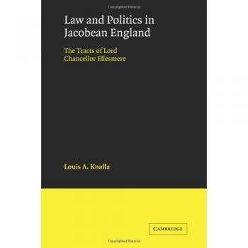 Historia Legal y Política en la Inglaterra Jacobea: Los Tratados del Lord Canciller Ellesmere (Estudios de Cambridge en Historia Legal Inglesa) - Edición de Tapa Blanda