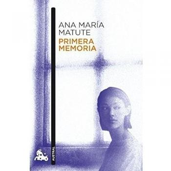 Primera memoria - Ana María Matute