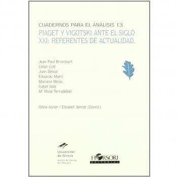 Piaget Y Vigotski Ante El Siglo Xxi: Referentes De Actualidad