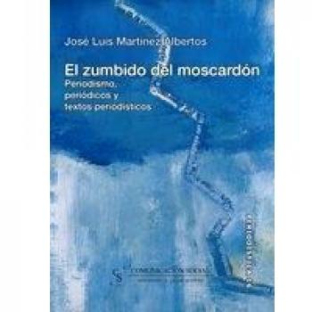 El zumbido del moscardón: Periodismo, periódicos y textos periodísticos: 16