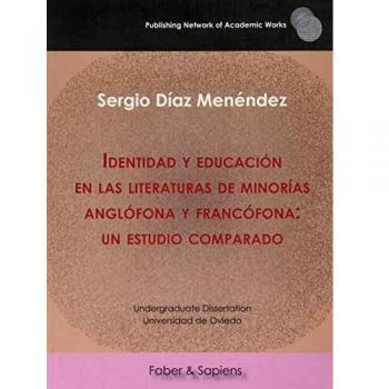 Identidad y Educación En las literaturas De Minorías Anglófona y Francófona: Un Estudio Comparado