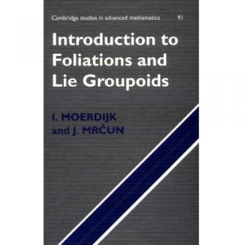 Hardcover Introduction to Foliations and Lie Groupoids (Cambridge Studies in Advanced Mathematics, Volume 91)