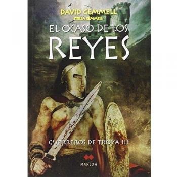 El ocaso de los reyes III: Guerreros de Troya III