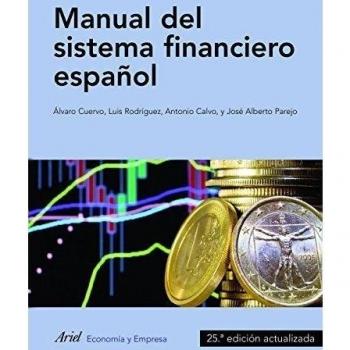 Manual del sistema financiero español: 25ª edición actualizada