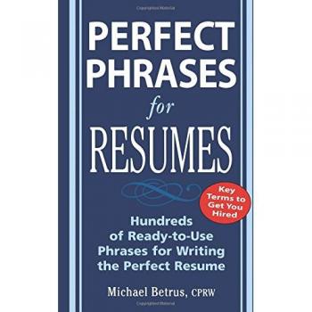 Perfect Phrases for Resumes