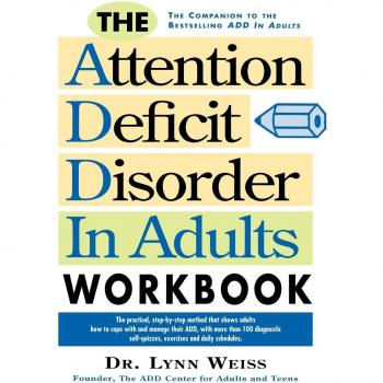 Attention Deficit Disorder in Adults Workbook: Daily Focus Course by Lynn Weiss