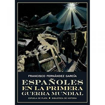 Españoles en la Primera Guerra Mundial - Francisco Fernández García
