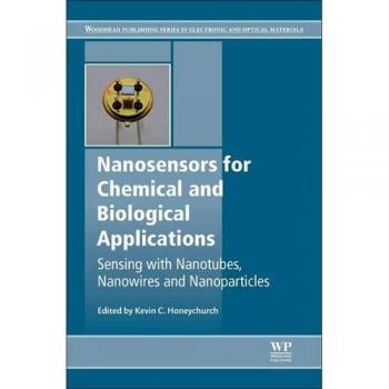 Nanosensors for Chemical and Biological Applications: Sensing with Nanotubes, Nanowires and Nanoparticles