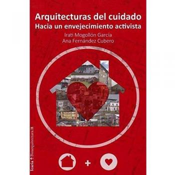 Arquitecturas del cuidado: Hacia un envejecimiento activista: 8