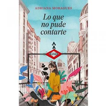 Lo que no pude contarte - Moragues, Adriana