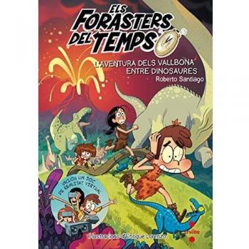 Els Forasters del Temps 6: L'aventura dels Vallbona entre dinosaures - SANTIAGO, ROBERTO