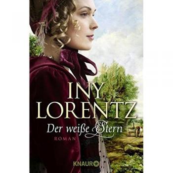 Der Weiße Stern: Novela de Iny Lorentz en Edición Cartoné/Broschiert