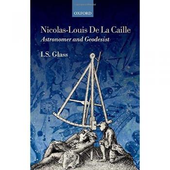 Nicolas-Louis De La Caille, Astronomer and Geodesist
