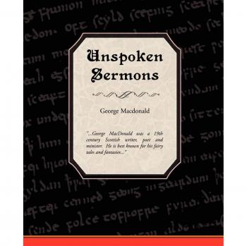 George MacDonald's Unspoken Sermons: Spiritual Reflections and Insights