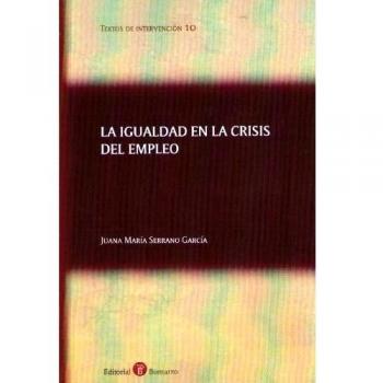 IGUALDAD EN LA CRISIS DEL EMPLEO, LA